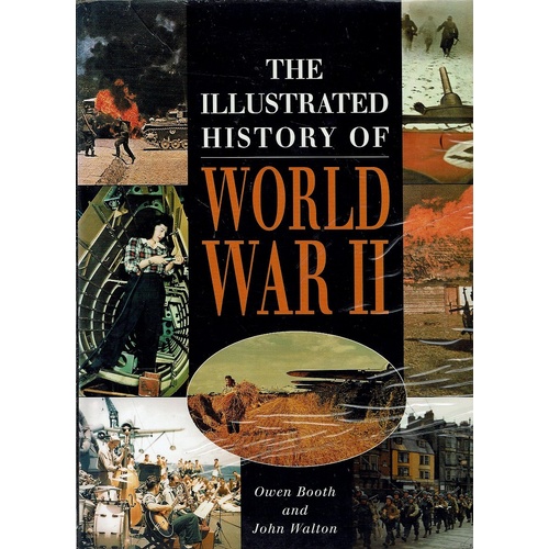 The Illustrated History Of World War II