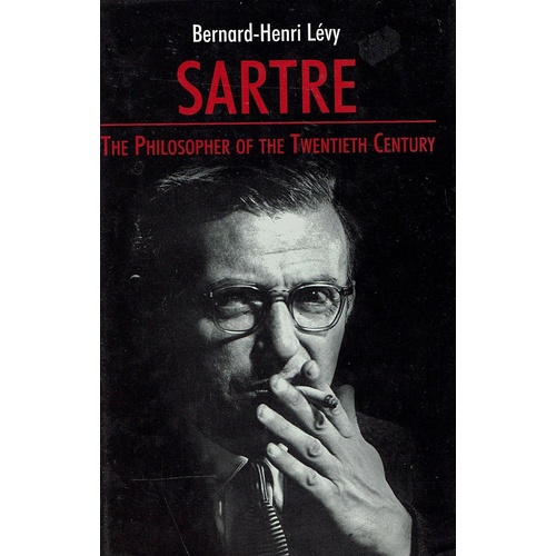 Sartre. The Philosopher Of The Twentieth Century