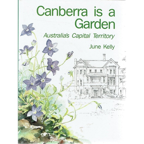 Canberra Is A Garden. Australia's Capital Territory.