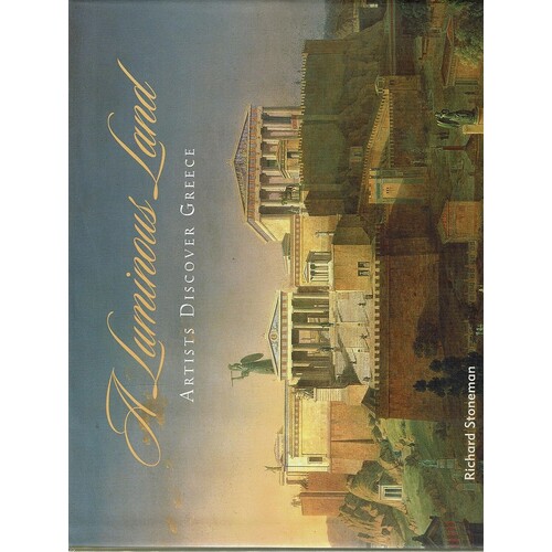 A Luminous Land. Artists Discover Greece