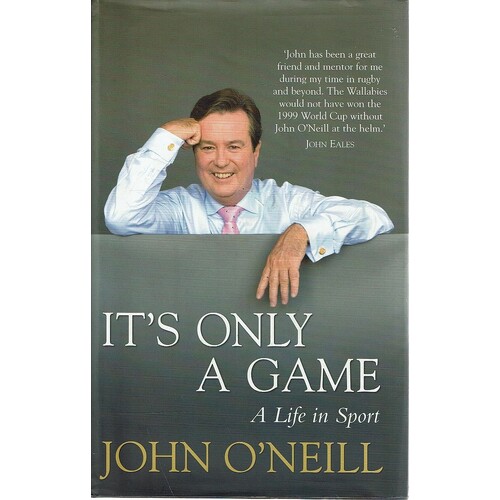 It's Only A Game. A Life In Sport