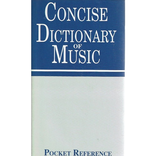 Concise Dictionary Of Music