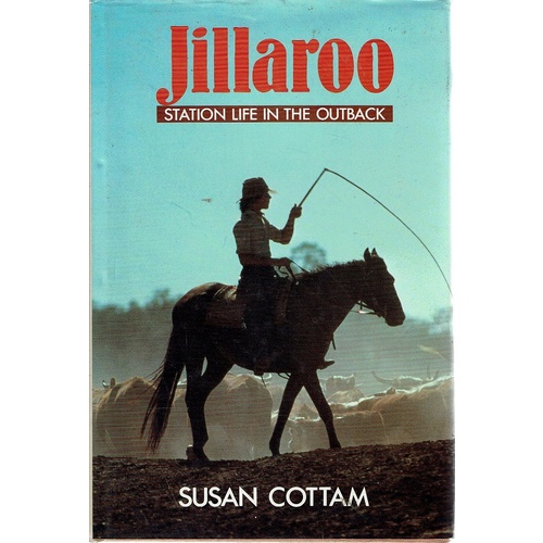 Jillaroo. Station Life In The Outback