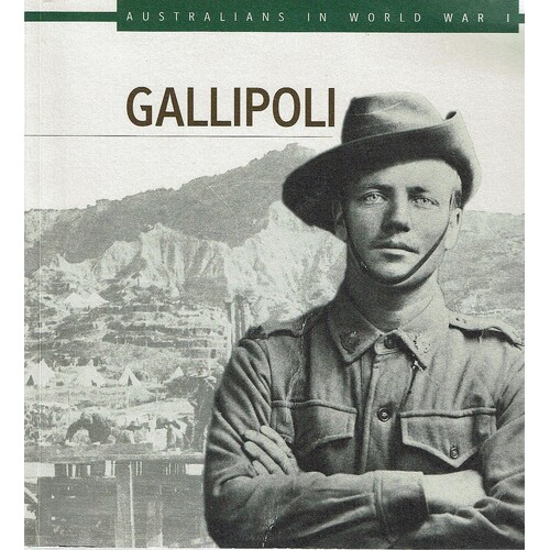 Gallipoli. Australians In World War I