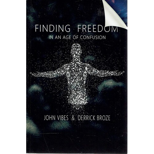 Finding Freedom In An Age of Confusion (The Conscious Resistance) (Volume 2)