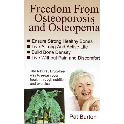 Freedom From Osteoporosis And Osteopenia