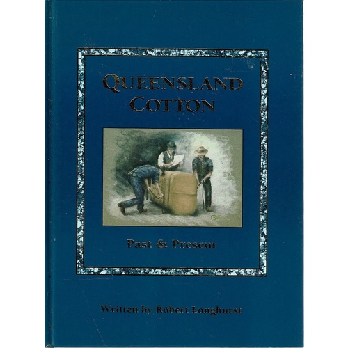 Queensland Cotton. Past And Present