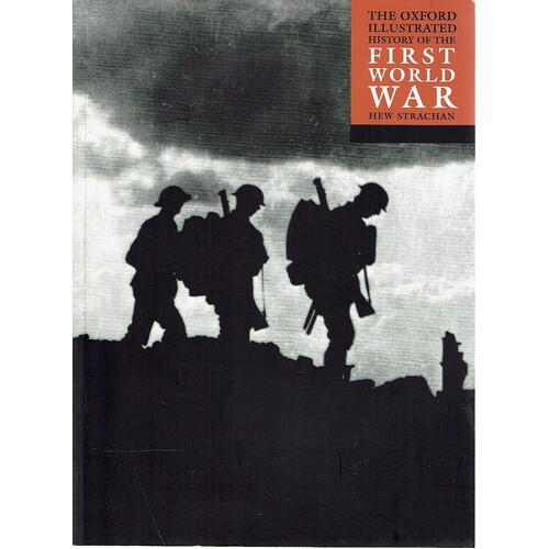 The Oxford Illustrated History Of The First World War