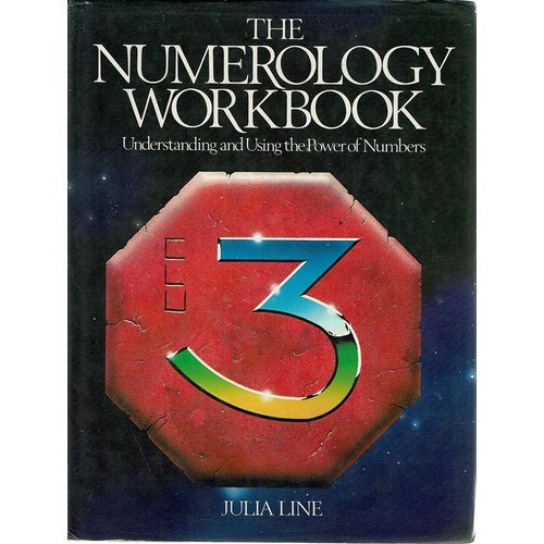The Numerology Workbook. Understanding And Using The Power Of Numbers