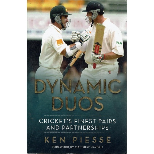Dynamic Duos. Cricket's Finest Pairs And Partnerships
