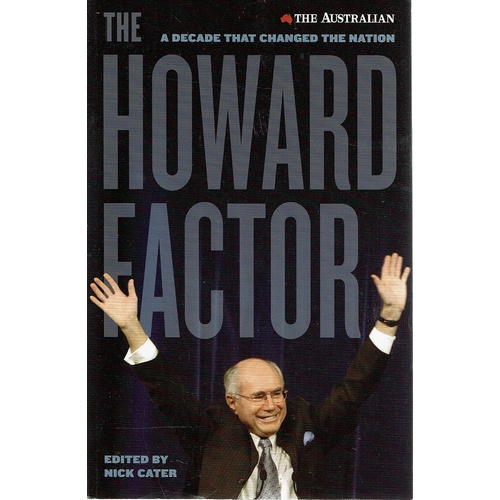The Howard Factor. A Decade That Changed The Nation