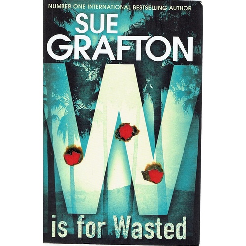 W Is For Wasted