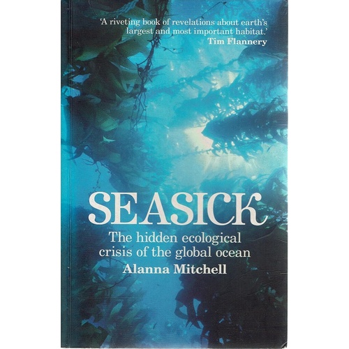 Seasick. The Hidden Ecological Crisis Of The Global Ocean