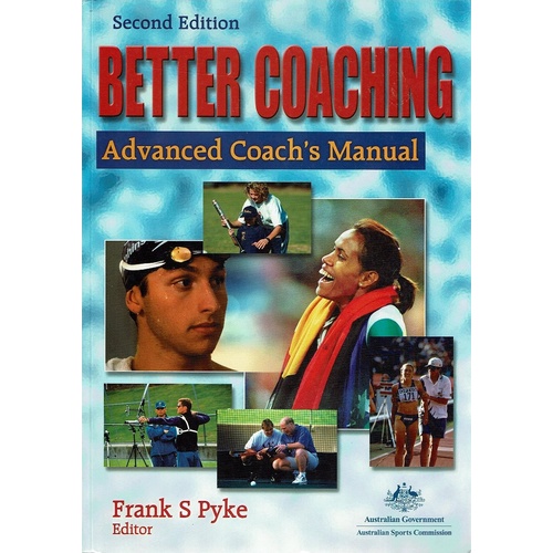Better Coaching. Advanced Coach's Manual