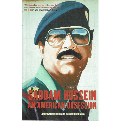 Saddam Hussein. An American Obsession