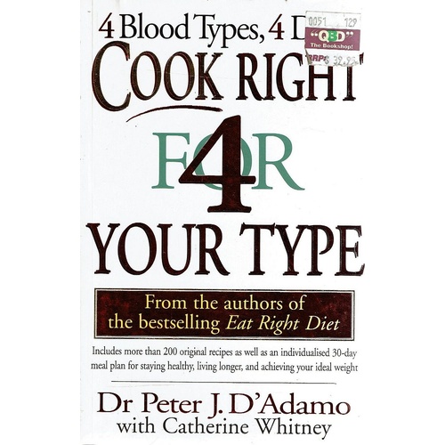 Cook Right For Your Type. 4 Blood Types, 4 Diets