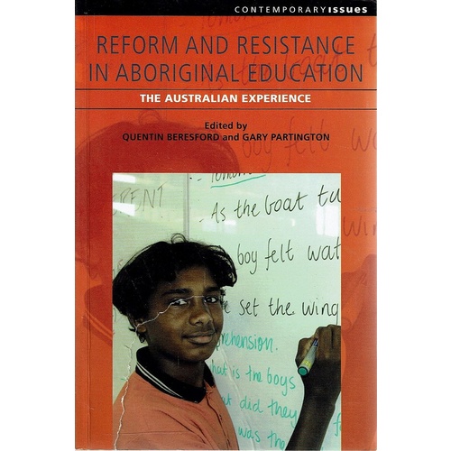 Reform And Resistence In Aboriginal Education. The Australian Experience
