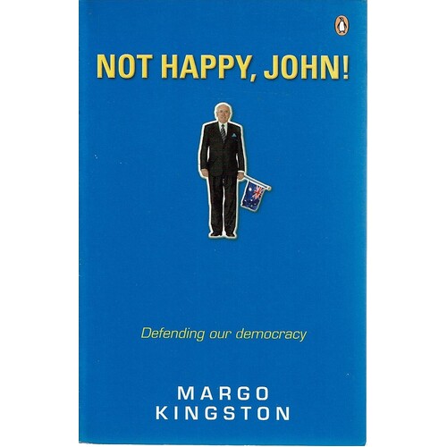 Not Happy, John. Defending Our Democracy