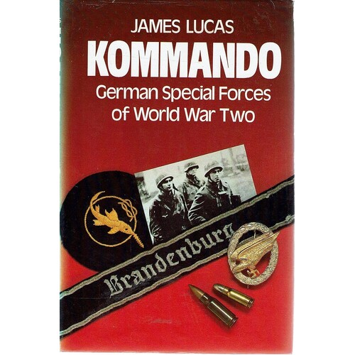 Kommando. German Special Forces Of World War Two