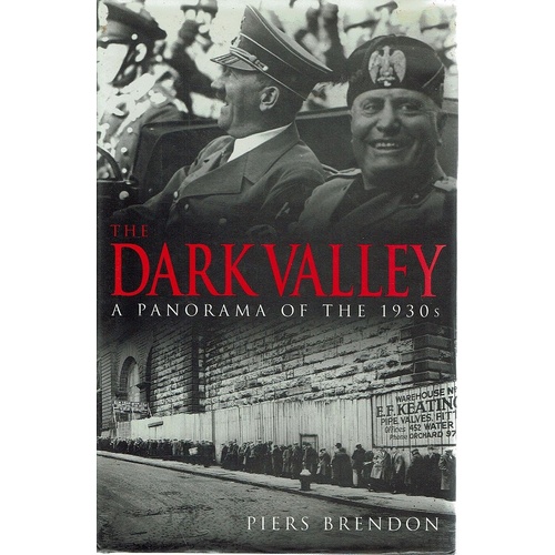 The Dark Valley. A Panorama Of The 1930s