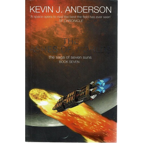 The Ashes Of Worlds. The Saga Of Seven Suns. Book Seven