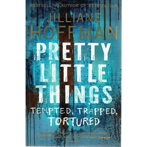 Pretty Little Things. Tempted, Trapped, Tortured