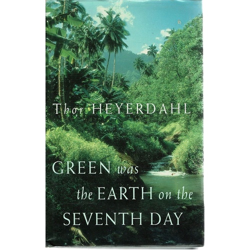 Green Was The Earth On The Seventh Day