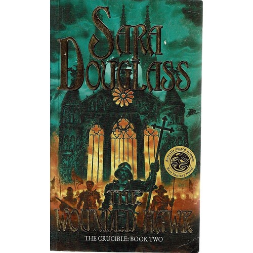 The Wounded Hawk. The Crucible Book Two