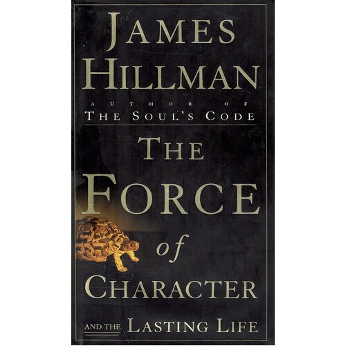 The Force Of Character And The Lasting Life