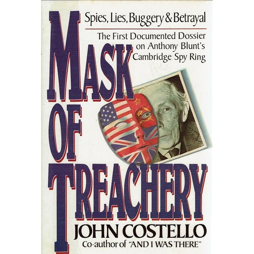Mask Of Treachery. Spies, Lies, Buggery And Betrayal