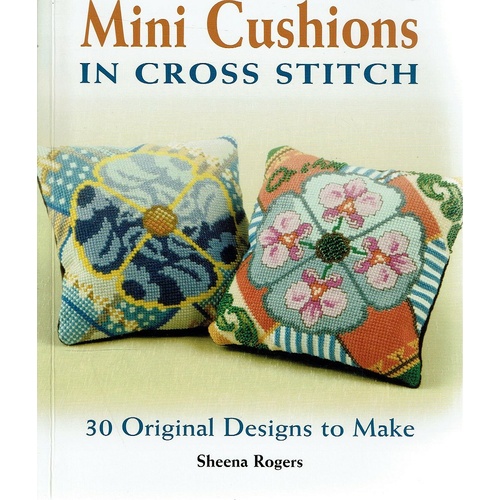 Mini Cushions In Cross Stitch. 30 Original Designs To Make