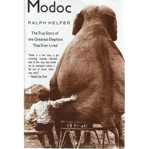 Modoc. The True Story Of The Greatest Elephant That Ever Lived