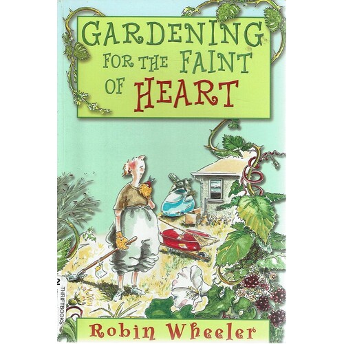 Gardening For The Faint Of Heart
