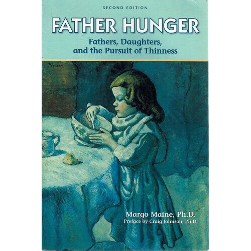 Father Hunger. Fathers, Daughters, and The Pursuit Of Thinness
