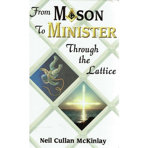 From Mason To Minister. Through The Lattice