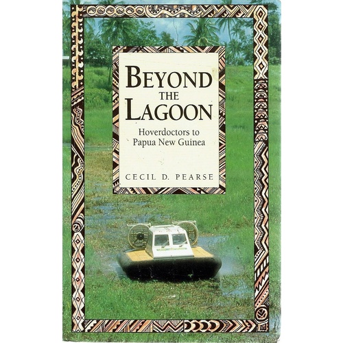 Beyond The Lagoon. Hoverdoctors To Papua New Guinea