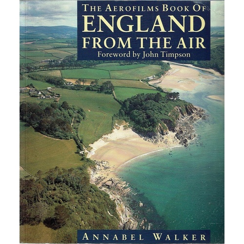 The Aerofilms Book Of England From The Air Walker Annabel Marlowes Books