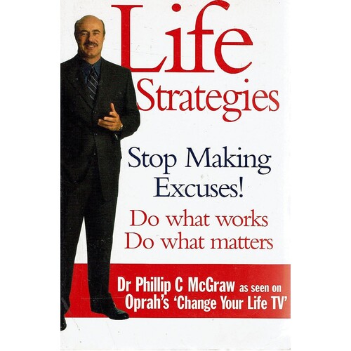 Life Strategies. Stop Making Excuses