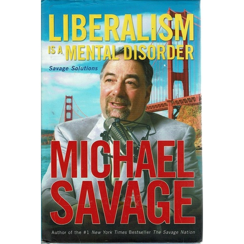 Liberalism Is A Mental Disorder. Savage Solution
