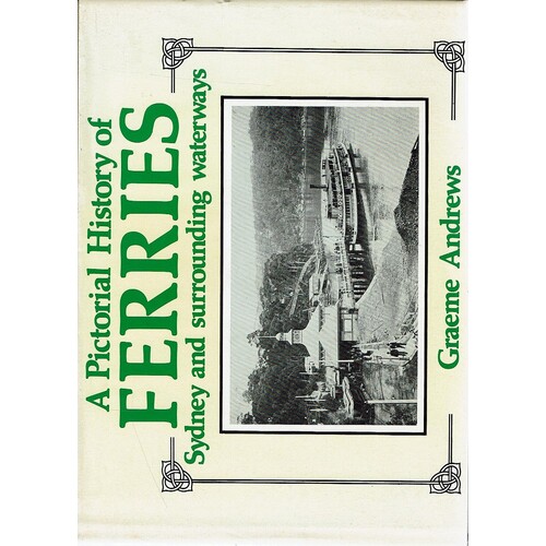 A Pictorial History of Ferries Sydney and Surrounding Waterways