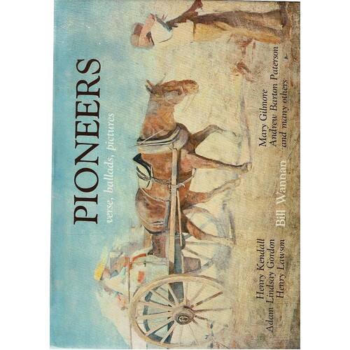 Pioneers. Verse, Ballads, Pictures