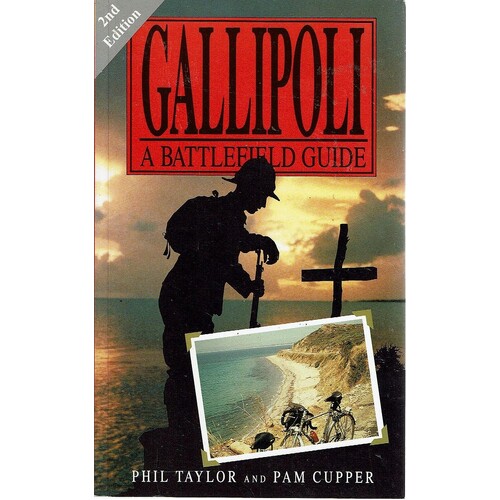 Gallipoli. A Battlefield Guide