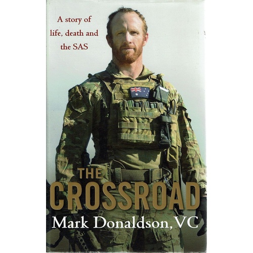 The Crossroad. A Story Of Life, Death And The SAS