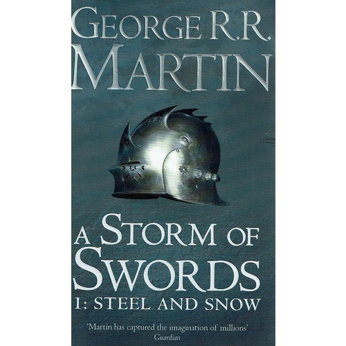A Storm Of Swords, 1. Steel And Snow. The Third Book, Part One Of A Song Of Ice And Fire