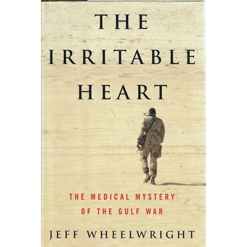 The Irritable Heart. The Medical Mystery Of The Gulf War