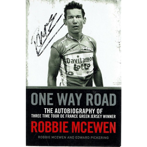One Way Road. The Autobiography Of Three Time Tour De France Green Jersey Winner