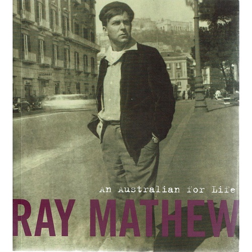 Ray Mathew. An Australian For Life