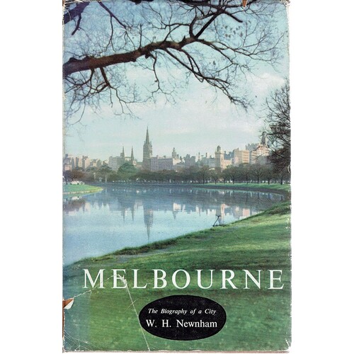 Melbourne. The Biography Of A City
