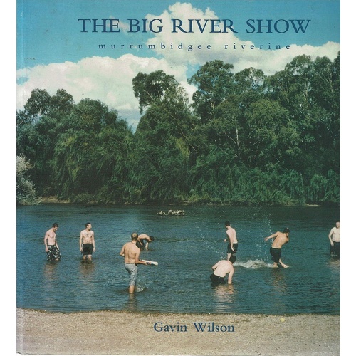 The Big River Show. Murrumbidgee Riverine