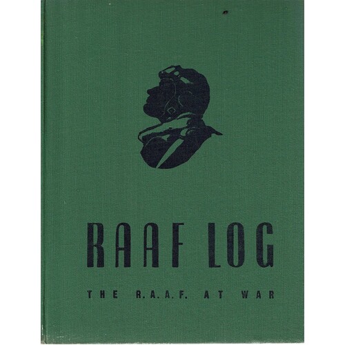 RAAF Log The R.A.A.F. At War